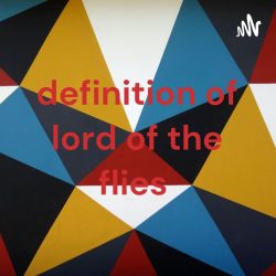 Declivities definition lord of the flies